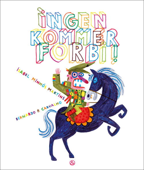 Cover for Isabel Minhós Martins · Ingen kommer forbi! (Bound Book) [1st edition] (2024)