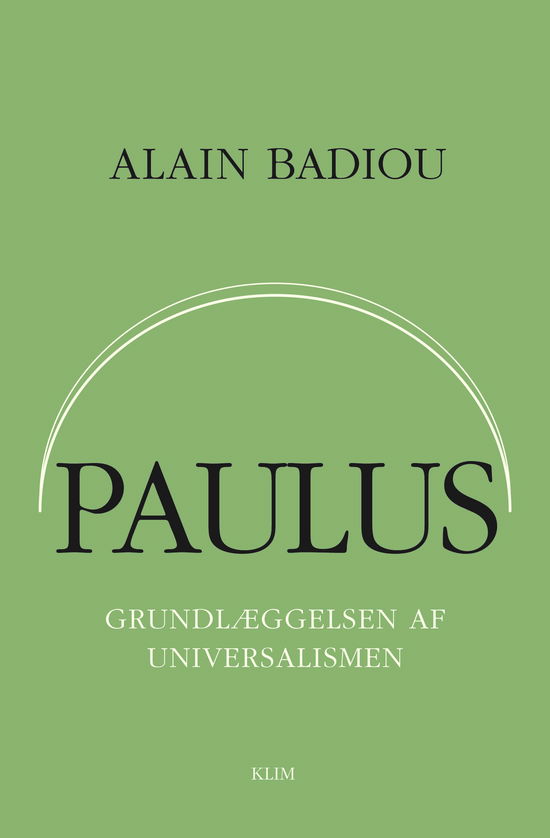 Paulus - Alain Badiou - Bøger - Klim - 9788772046501 - 27. maj 2021