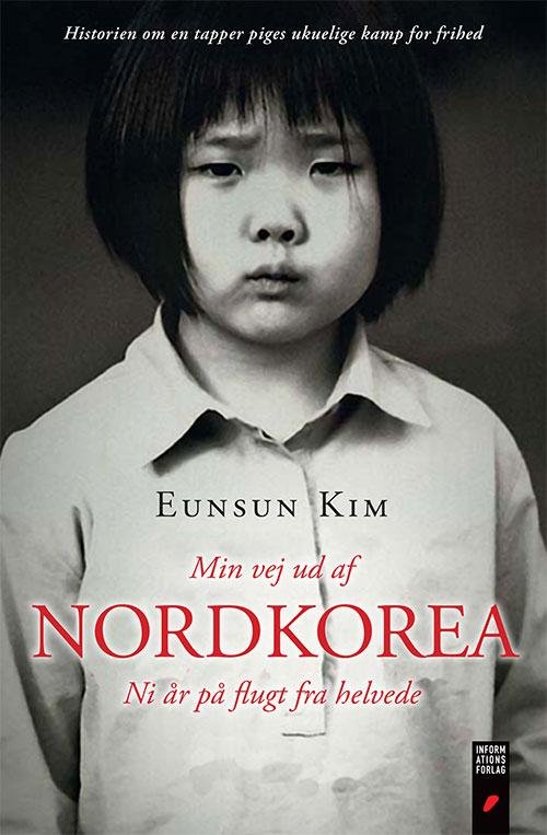 Cover for Eunsun Kim · Min vej ud af Nordkorea (Sewn Spine Book) [1th edição] (2014)