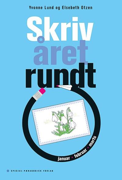 Cover for Elsebeth Otzen; Yvonne Lund · Skriv året rundt: Skriv året rundt. Januar-februar-marts (5 stk.) (Book) [1st edition] (2013)