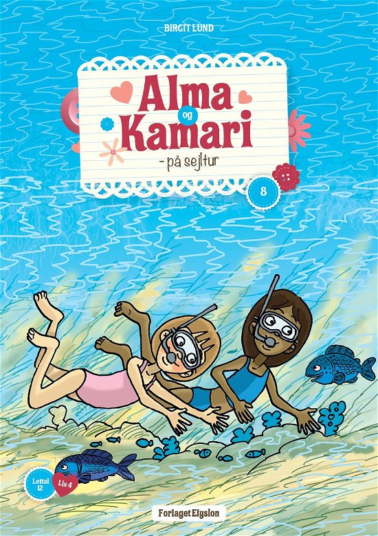 Cover for Birgit Lund · Alma og Kamari 8: Alma og Kamari på sejltur (Hæftet bog) [1. udgave] (2012)