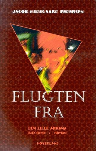 Cover for Jacob Hedegaard Pedersen · Tarot bog: Flugten fra (Hæftet bog) [1. udgave] (1998)