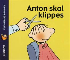 Cover for Annemie Berebrouckx · Anton skal klippes (Pappbok) [1. utgave] (2008)