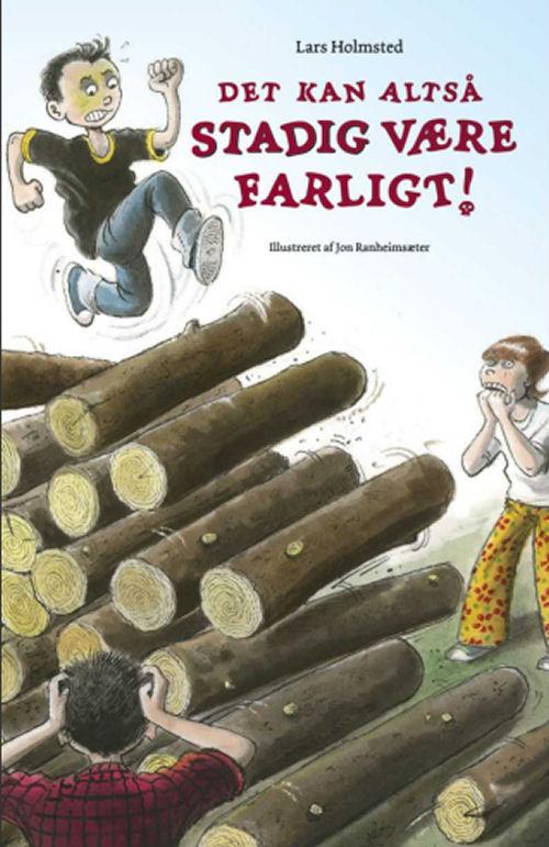 Cover for Lars Holmsted · Det kan altså stadig godt være farligt (Bound Book) [1e uitgave] [Indbundet] (2014)