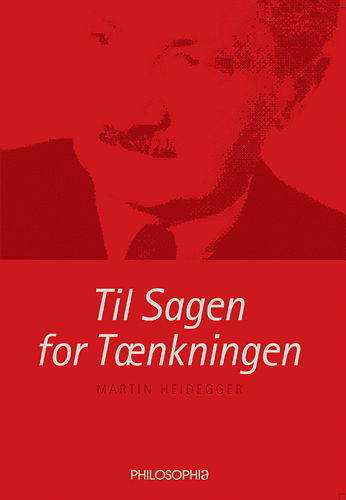 Til Sagen for Tænkningen - Martin Heidegger - Books - Philosophia - 9788788663501 - November 28, 2002