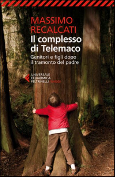 Cover for Massimo Recalcati · Il Complesso Di Telemaco. Genitori E Figli Dopo Il Tramonto Del Padre (Book) (2014)