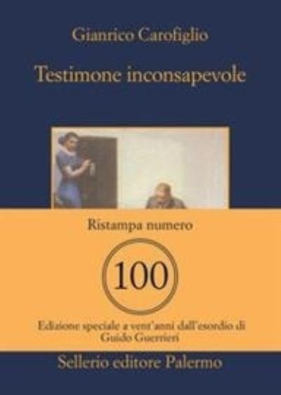 Testimone inconsapevole - Gianrico Carofiglio - Bøker - Sellerio di Giorgianni - 9788838942501 - 10. august 2021