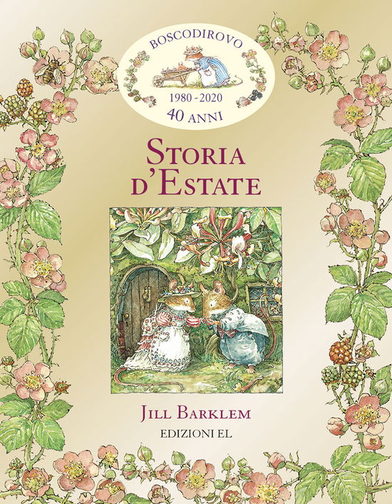 Storia D'estate. I Racconti Di Boscodirovo - Jill Barklem - Kirjat -  - 9788847737501 - 