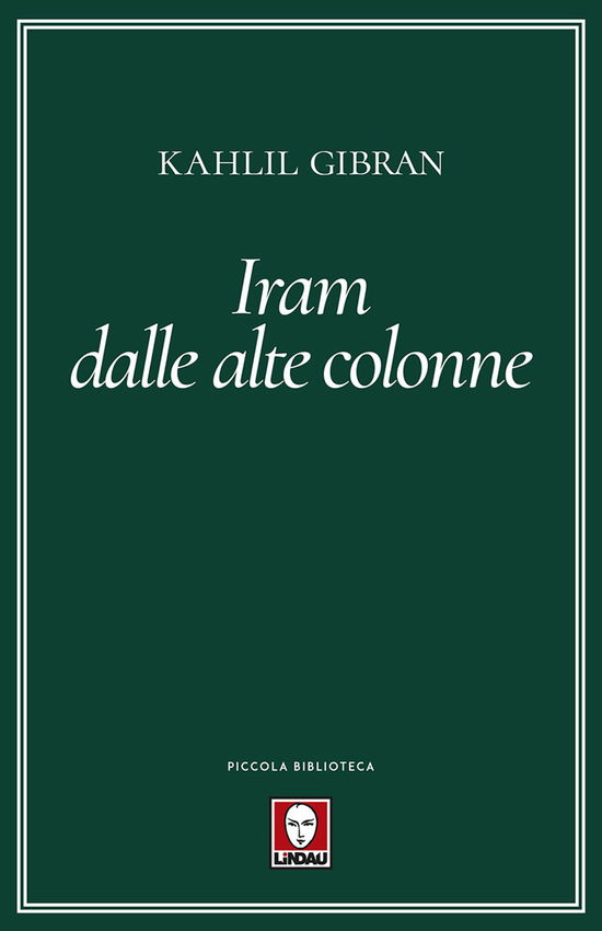 Cover for Kahlil Gibran · Iram Dalle Alte Colonne. Nuova Ediz. (Bok)