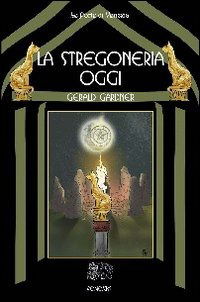 Cover for Gerald Gardner · La Stregoneria Oggi (Book)