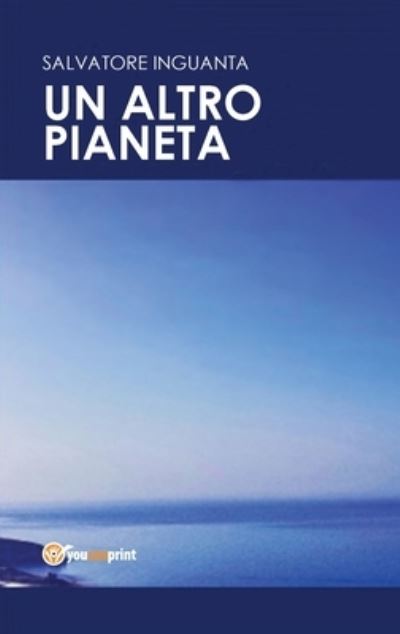 Cover for Salvatore Inguanta · Un altro pianeta (Paperback Bog) (2017)