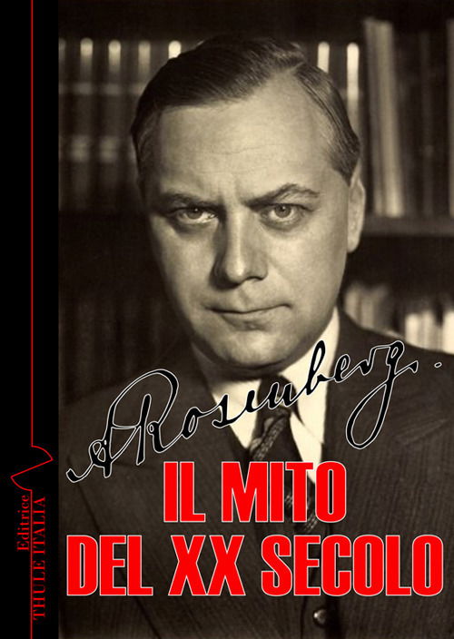 Cover for Alfred Rosenberg · Il Mito Del XX Secolo. Ediz. Integrale (Book)