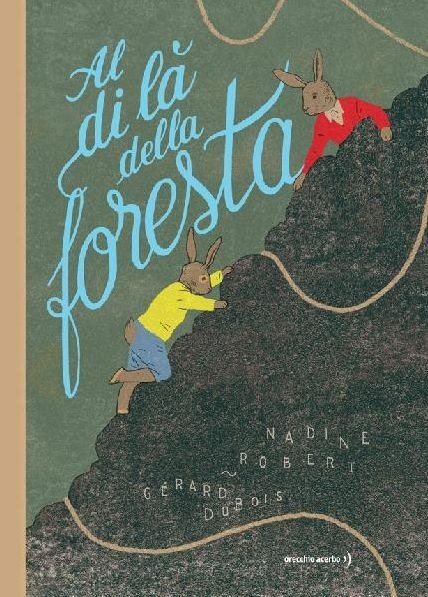 Cover for Nadine Robert · Al Di La Della Foresta. Ediz. A Colori (Buch)
