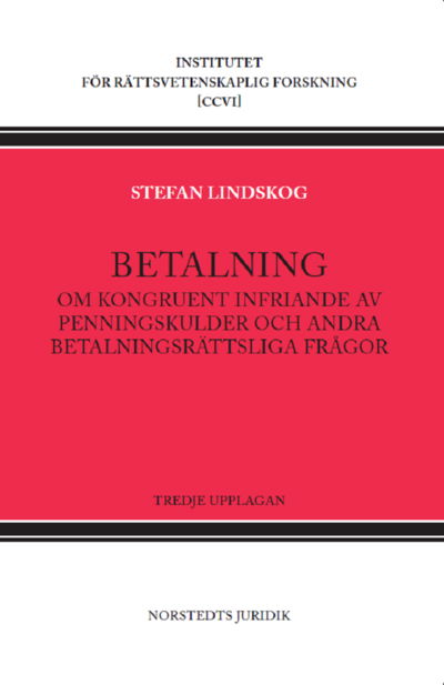 Cover for Stefan Lindskog · Betalning : Om kongruent infriande av penningskulder och andra betalningsrä (Inbunden Bok) (2022)