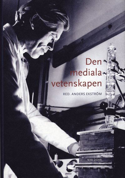 Cover for Anders Ekström · Den mediala vetenskapen (Bound Book) (2004)