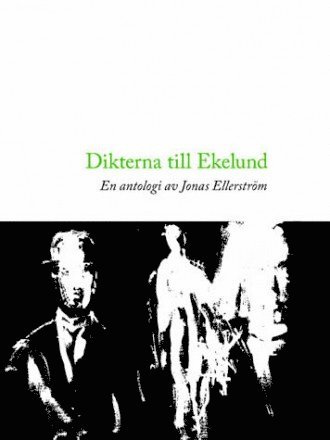 Cover for Vilhelm Ekelund · Dikterna till Ekelund (Paperback Book) (2010)