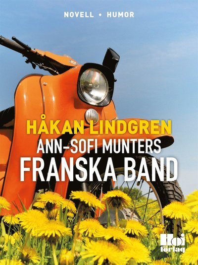 Cover for Håkan Lindgren · Ann-Sofi Munter: Ann-Sofi Munters franska band (ePUB) (2014)
