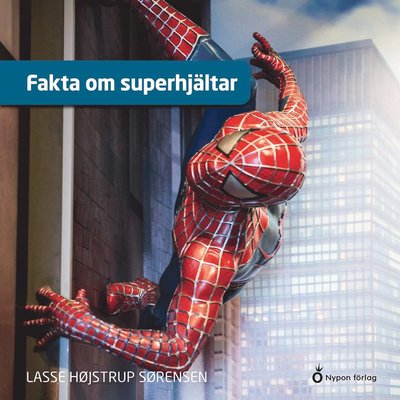 Cover for Lasse Højstrup Sørensen · Fakta om superhjältar (Audiobook (MP3)) [Ned edition] (2023)