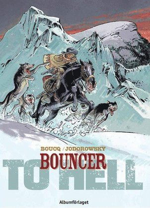 Cover for Alejandro Jodorowsky · Bouncer: Bouncer. D. 8, To hell (Book) (2016)