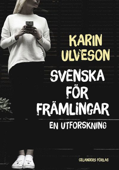 Cover for Karin Ulveson · Svenska för främlingar : en utforskning (Paperback Book) (2018)