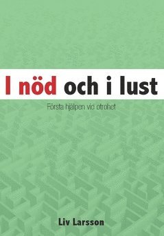 I nöd och i lust : första hjälpen vid otrohet - Liv Larsson - Książki - Friare Liv - 9789187489501 - 26 marca 2017