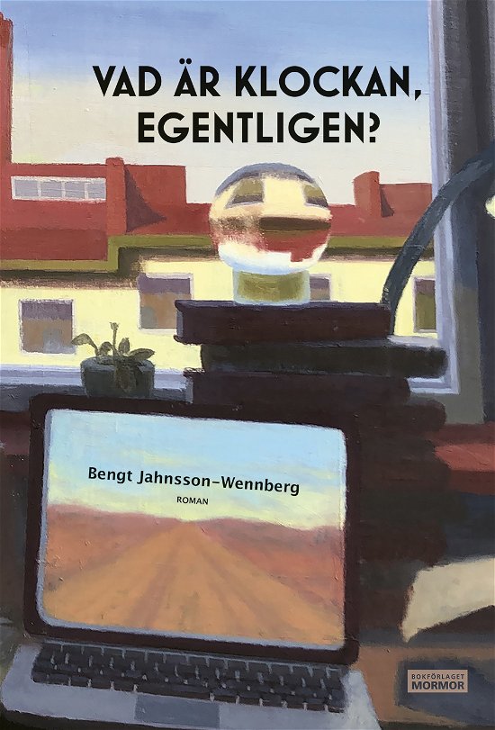 Cover for Bengt Jahnsson-Wennberg · Vad är klockan, egentligen? (Bok) (2023)