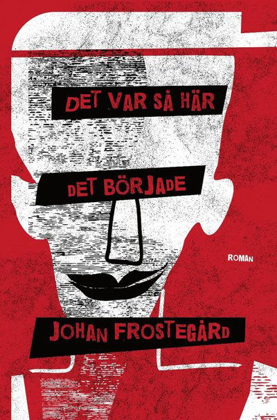 Cover for Johan Frostegård · Det var så här det började (Paperback Book) (2021)