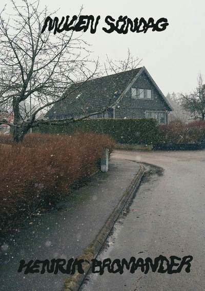 Cover for Henrik Bromander · Mulen söndag (Pocketbok) (2022)