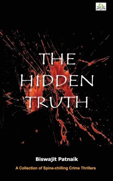 Cover for Biswajit Patnaik · The Hidden Truth (Paperback Book) (2019)
