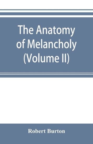 Cover for Robert Burton · The anatomy of melancholy (Volume II) (Paperback Book) (2019)