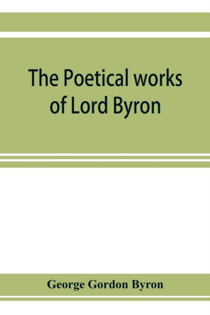 Cover for George Gordon Byron · The poetical works of Lord Byron (Paperback Book) (2019)