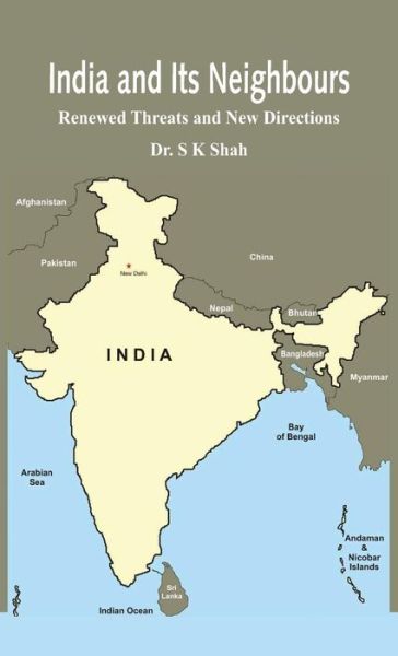 Cover for Dr. S. K. Shah · India and its Neighbours (Hardcover Book) (2017)