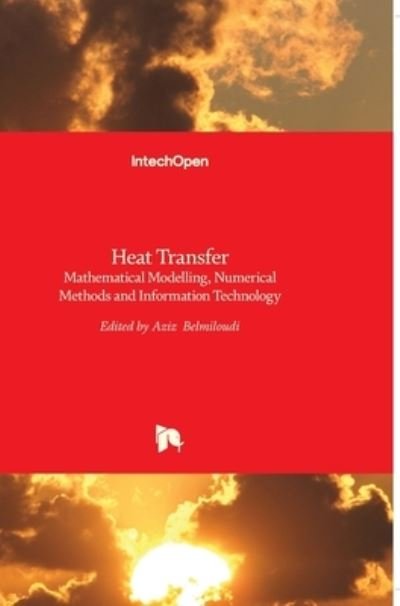 Cover for Aziz Belmiloudi · Heat Transfer: Mathematical Modelling, Numerical Methods and Information Technology (Innbunden bok) (2011)