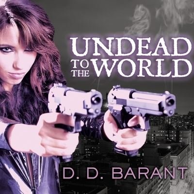 Cover for D D Barant · Undead to the World (CD) (2012)