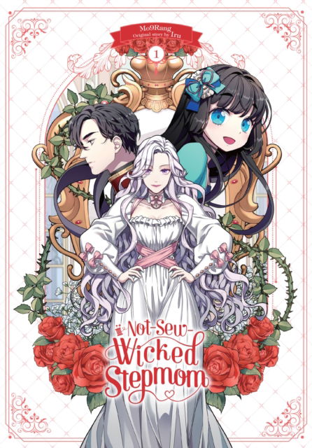 Not-Sew-Wicked Stepmom, Vol. 1 - NOT SEW WICKED STEPMOM GN - Mo9Rang - Bücher - Ize Press - 9798400900501 - 22. August 2023