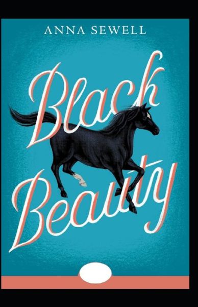 Cover for Anna Sewell · Black Beauty Annotated (Paperback Bog) (2021)