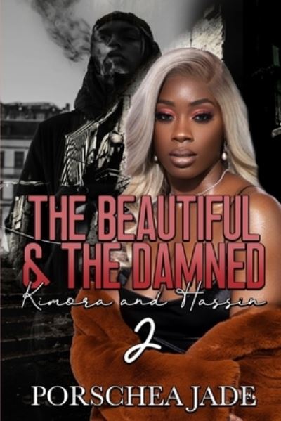 Cover for Porschea Jade · The Beautiful &amp; The Damned 2: Kimora and Hassin (Paperback Book) (2021)