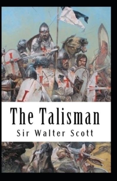 Cover for Walter Scott · The Talisman: Walter Scott (Action &amp; Adventure, Classics, Literature) [Annotated] (Paperback Bog) (2021)