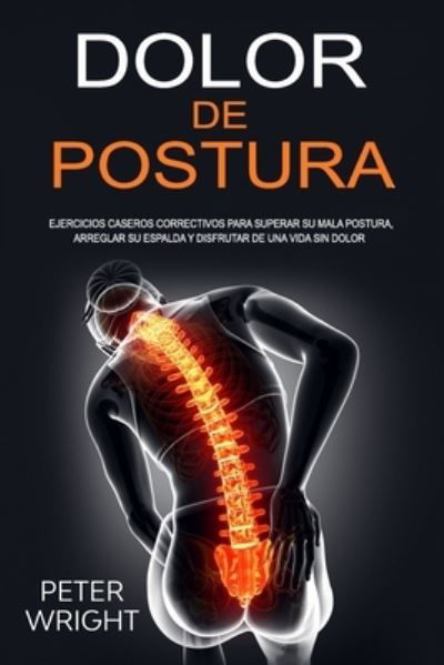 Cover for Peter Wright · Dolor de Postura (Pocketbok) (2020)