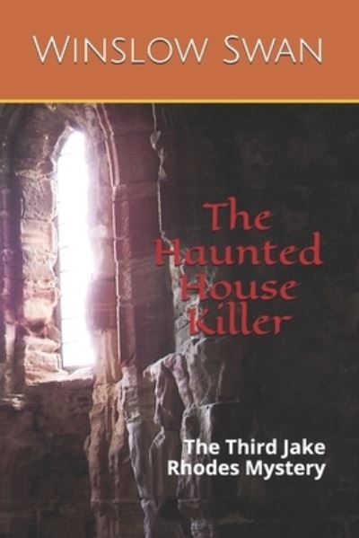 Cover for Winslow Swan · The Haunted House Killer (Paperback Book) (2020)