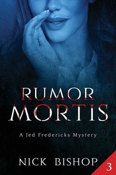 Rumor Mortis - Nick Bishop - Livros - Independently Published - 9798616693501 - 22 de fevereiro de 2020