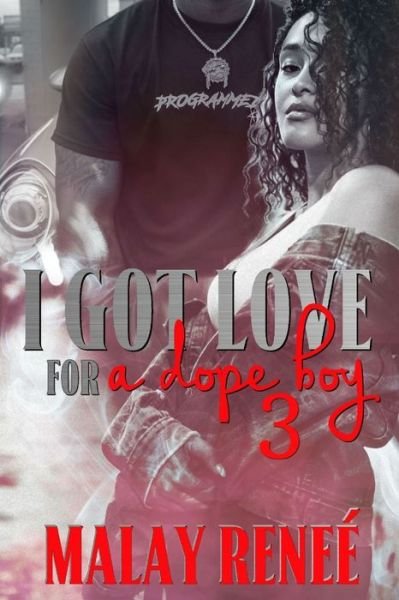 Cover for Malay Reneé · I Got Love For A Dope Boy 3 (Paperback Book) (2020)