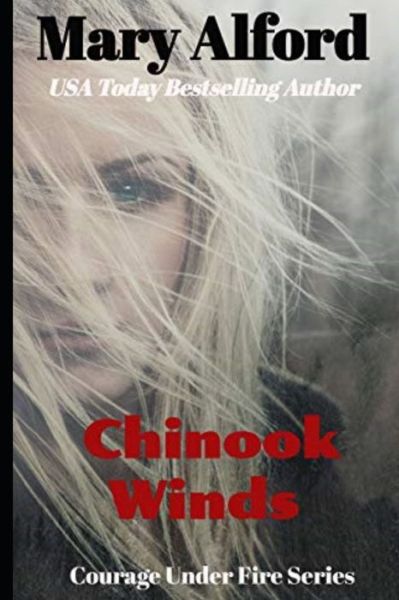 Chinook Winds - Mary Alford - Books - Independently Published - 9798639942501 - April 24, 2020