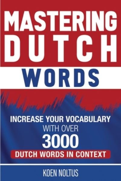 Cover for Koen Noltus · Mastering Dutch Words (Paperback Book) (2020)