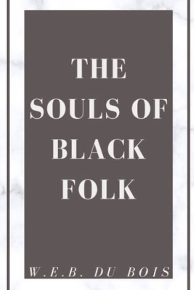 Cover for W E B Du Bois · The Souls of Black Folk (Taschenbuch) (2020)