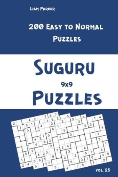 Cover for Liam Parker · Suguru Puzzles - 200 Easy to Normal Puzzles 9x9 vol.25 (Paperback Book) (2020)