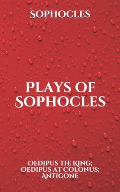 Plays of Sophocles - Sophocles - Książki - Independently Published - 9798704620501 - 8 lutego 2021