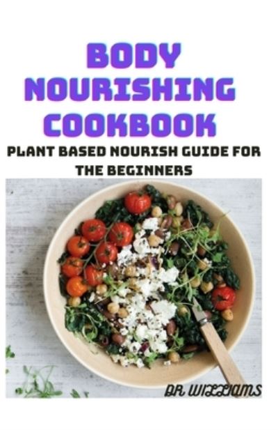 Cover for Dr Williams · Body Nourishing Cookbook (Paperback Book) (2021)