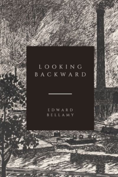 Cover for Edward Bellamy · Looking Backward: 2000-1887 (Paperback Book) (2021)