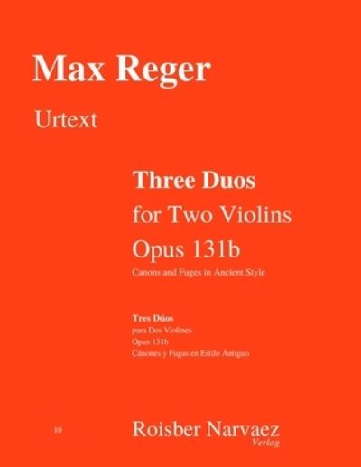 Three Duos for Two Violins. Opus 131b - Max Reger - Książki - Independently Published - 9798719075501 - 10 marca 2021